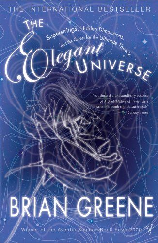 The Elegant Universe by Brian Greene The Elegant Universe by Brian Greene