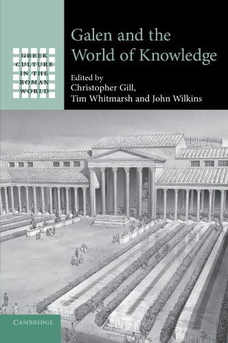 Galen and the World of Knowledge by Christopher Gill (Editor) Galen and the World of Knowledge by Christopher Gill (Editor)