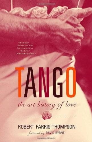Tango by Robert Farris Thompson Tango by Robert Farris Thompson
