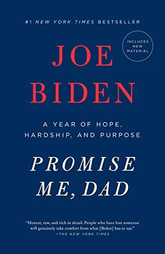 Promise Me, Dad by Joe Biden Promise Me, Dad by Joe Biden